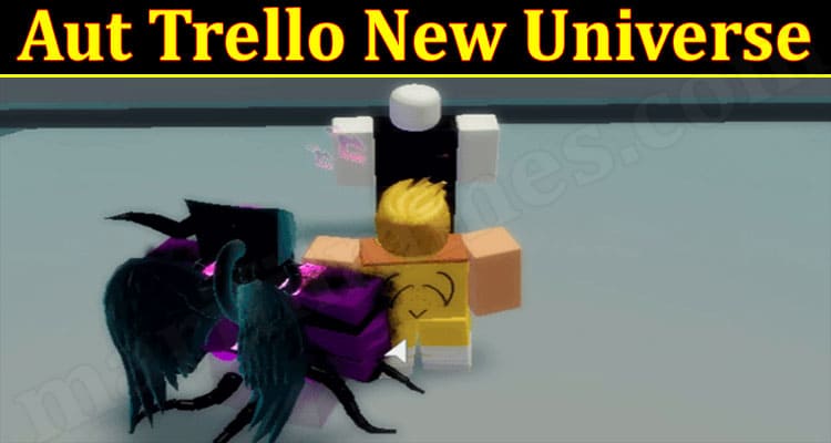 Aut Trello New Universe